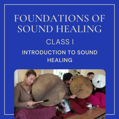 Online: An Introduction to Sound Healing I - Jan 25-27, 2024 - School Of Sound Healing