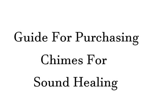 Purchasing Chimes For Sound Healing