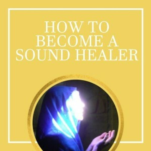 Training To Become A Sound Healer