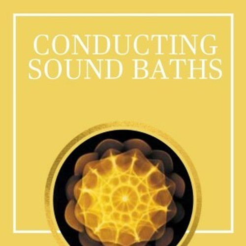 How To Conduct A Sound Bath