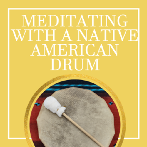 Meditating Simply With A Native American Drum