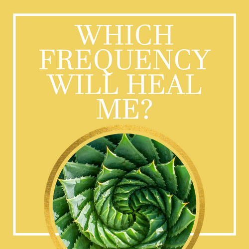 Which Frequency Will Heal Me?
